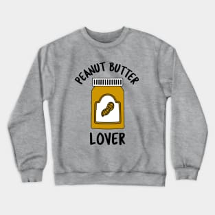 PEANUT Butter Lover Crewneck Sweatshirt